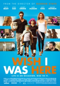 WISH I WAS HERE by and with Zach Braff